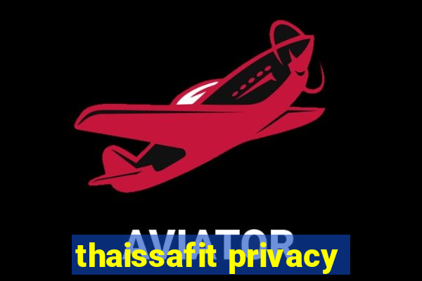 thaissafit privacy